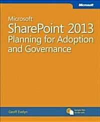 Microsoft Sharepoint 2013: Planning for Adoption and Governance (Paperback)
