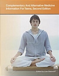Complementary and Alternative Medicine Information for Teens (Hardcover, 2nd)