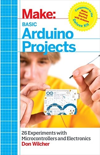 Basic Arduino Projects: 26 Experiments with Microcontrollers and Electronics (Paperback)