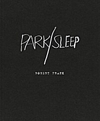 Robert Frank: Park / Sleep (Paperback)