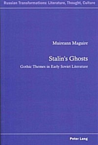 Stalins Ghosts: Gothic Themes in Early Soviet Literature (Paperback)