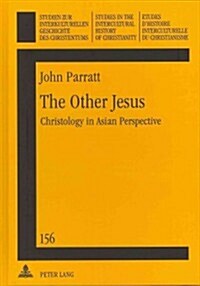 The Other Jesus: Christology in Asian Perspective (Hardcover)
