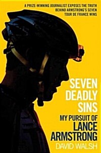 Seven Deadly Sins: My Pursuit of Lance Armstrong (Hardcover)