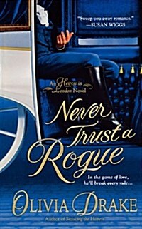 Never Trust a Rogue: An Heiress in London Novel (Paperback)