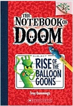 The Notebook of Doom #1 : Rise of the Balloon Goons (Paperback)