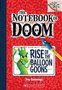 [중고] The Notebook of Doom #1 : Rise of the Balloon Goons (Paperback)