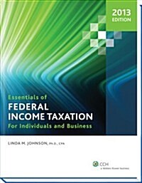 Essentials of Federal Income Taxation for Individuals and Business (Paperback, 2013)