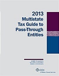 Multistate Tax Guide to Pass-Through Entities 2013 (Paperback)