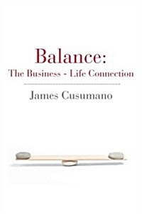 Balance: The Business - Life Connection (Paperback)