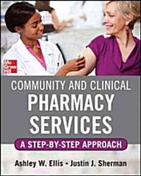 Community and Clinical Pharmacy Services: A Step by Step Approach. (Paperback)