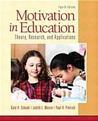 Motivation in Education: Theory, Research, and Applications (Paperback, 4)