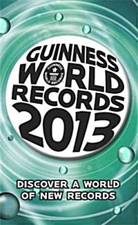 Guinness World Records 2013 (Mass Market Paperback, 2013)
