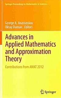 Advances in Applied Mathematics and Approximation Theory: Contributions from Amat 2012 (Hardcover, 2013)