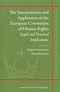 The Interpretation and Application of the European Convention of Human Rights: Legal and Practical Implications (Hardcover)