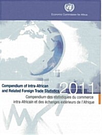 Compendium of Intra African and Related Foreign Trade Statistics 2011 (Paperback)