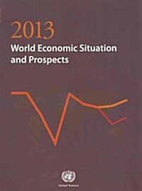 World Economic Situation and Prospects 2013 (Paperback)