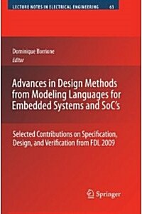 Advances in Design Methods from Modeling Languages for Embedded Systems and Socs: Selected Contributions on Specification, Design, and Verification f (Paperback, 2010)