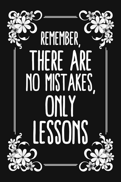 Remember, There Are No Mistakes, Only Lessons: Blank Dot Grid Lined Notebook. Family & Relationships Gift (Paperback)