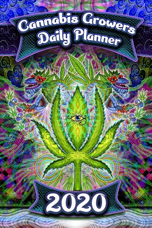 Cannabis Growers Daily Planner 2020 (Paperback)
