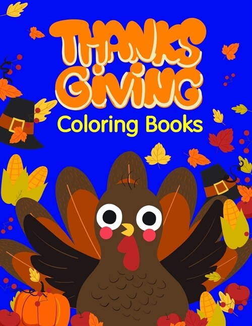 Thanksgiving Coloring Books: Coloring Pages with Funny Animals, Adorable and Hilarious Scenes from variety pets (Paperback)