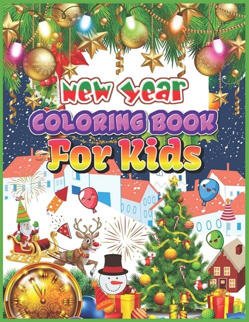 New Year Coloring Book For Kids: Easy Beautiful Illustration For Kids Ages 6-8, 9-12 (Coloring Books for Kids) (Paperback)