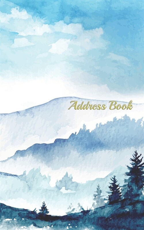 Address Book: Nature Mountain 5x8 Small pocket size 120 pages with internet Password, Birthdays & Address Book for Contacts, Addre (Paperback)