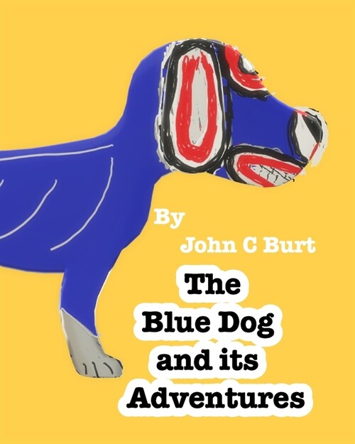 The Blue Dog and its Adventures. (Paperback)