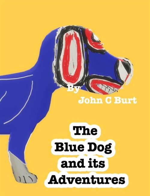 The Blue Dog and its Adventures. (Hardcover)