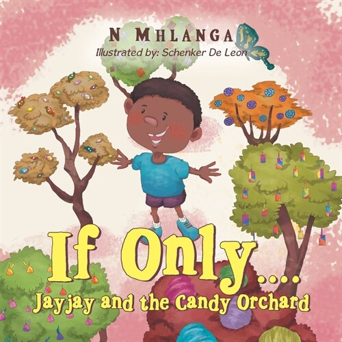 If Only....: Jayjay and the Candy Orchard (Paperback)