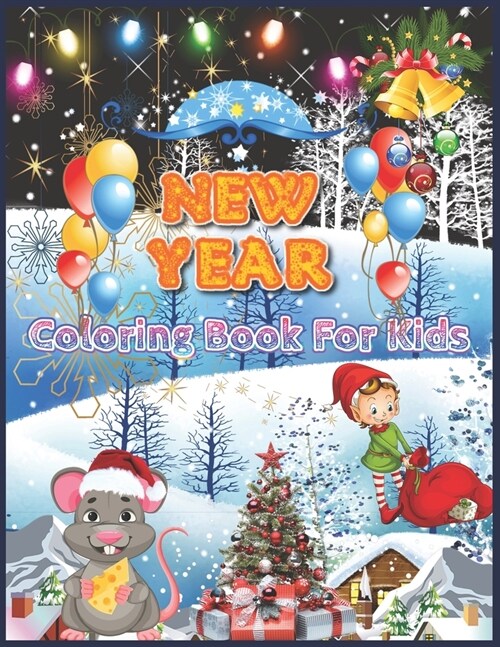 New Year Coloring Book For Kids: A Fun Kid New Year Coloring book for drawing, Coloring - Activity Book (Design Originals) 33 Beautiful Designs Relaxi (Paperback)