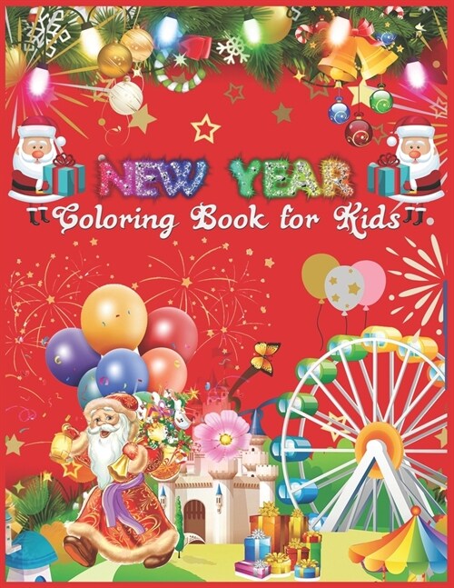 New Year Coloring Book For Kids: The Really Relaxing Colouring Book For Girls (Cute, Animal, Cat, Rabbit, Bears, Kids Coloring Books Ages 2-4, 4-8, 9- (Paperback)