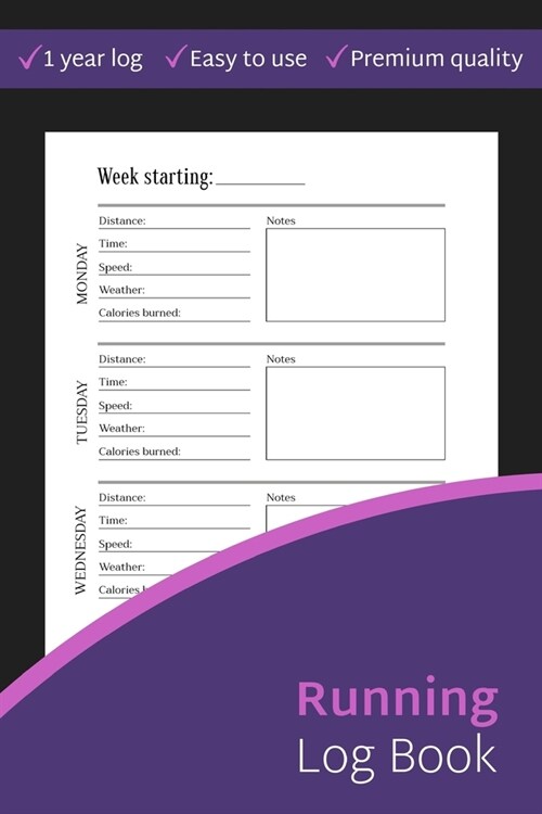 Running Log Book: 1-Year Running/Jogging Journal, Daily Tracker With WEEKLY REVIEW: Distance, Time, Speed, Weather, Calories Burned & No (Paperback)