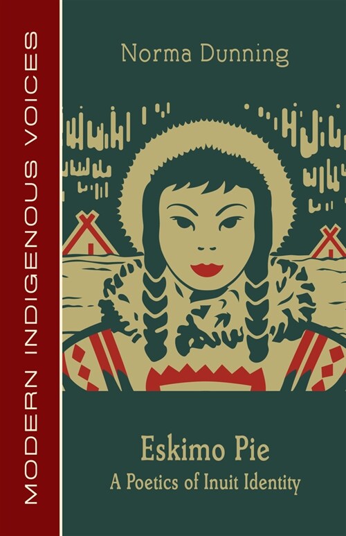 Eskimo Pie: A Poetics of Inuit Identity (Paperback)