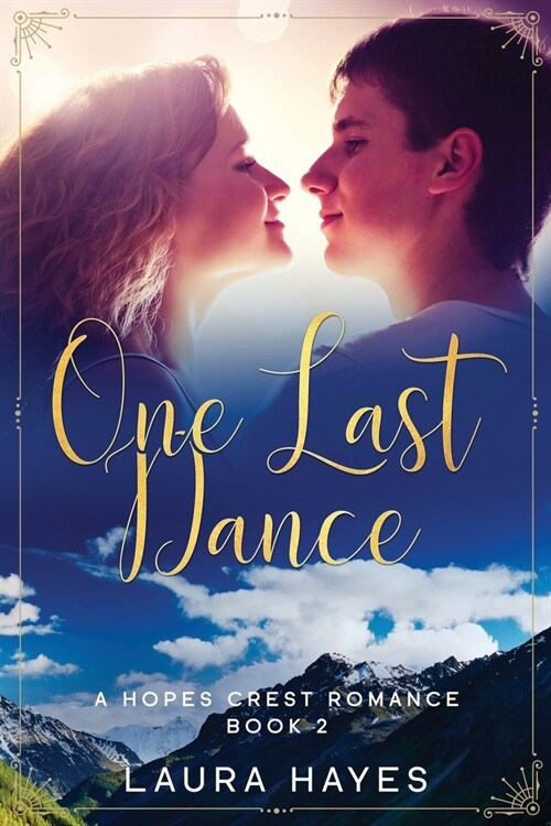 One Last Dance: Inspirational Romance (Christian Fiction) (A Hopes Crest Christian Romance Book 2) (Paperback)