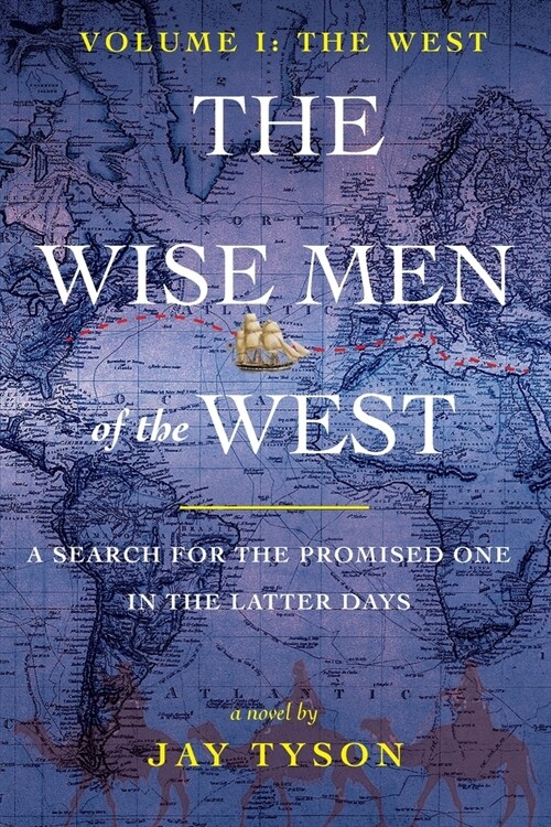 The Wise Men of the West: A Search for the Promised One in the Latter Days (Paperback)