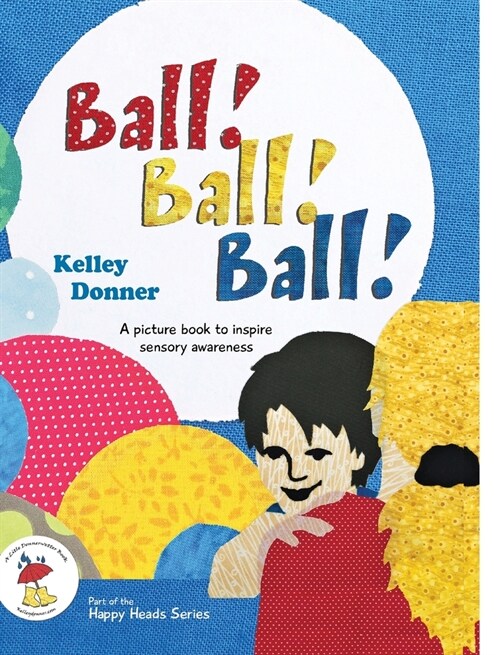 Ball! Ball! Ball!: A picture book to inspire sensory awareness (Hardcover)