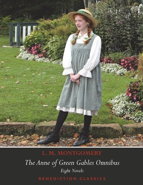 The Anne of Green Gables Omnibus. Eight Novels: Anne of Green Gables, Anne of Avonlea, Anne of the Island, Anne of Windy Poplars, Annes House of Drea (Paperback)