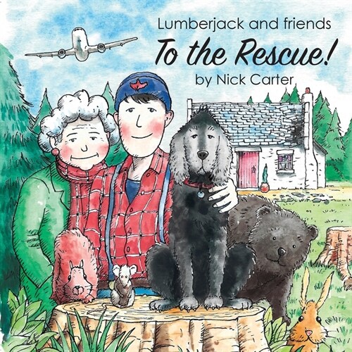 Lumberjack and Friends to the Rescue! (Paperback)