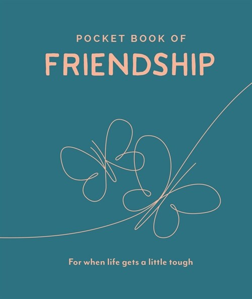 Pocket Book of Friendship : For When Life Gets a Little Tough (Hardcover)