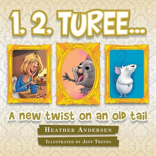 1, 2, Turee...: A New Twist on an Old Tail (Paperback)