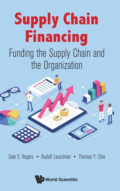 Supply Chain Financing: Funding the Supply Chain and the Organization (Hardcover)