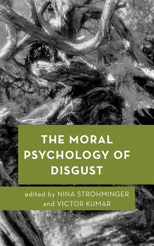The Moral Psychology of Disgust (Paperback)