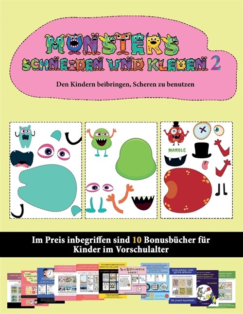 Den Kindern beibringen, Scheren zu benutzen: 20 vollfarbige Kindergarten-Arbeitsbl?ter zum Ausschneiden und Einf?en - Monster 2 (Paperback)