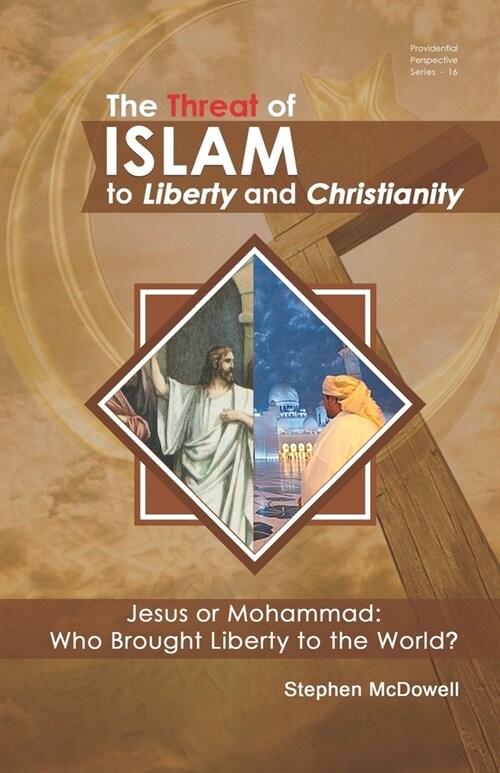 The Threat of Islam to Liberty and Christianity (Paperback)