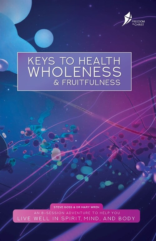 Keys To Health, Wholeness, & Fruitfulness: American English Version (Paperback)