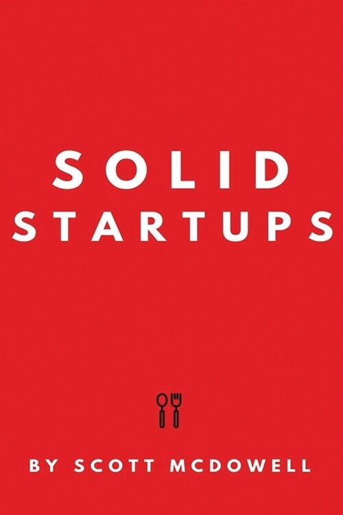 Solid Startups: 101 Solid Business Ideas (Paperback)