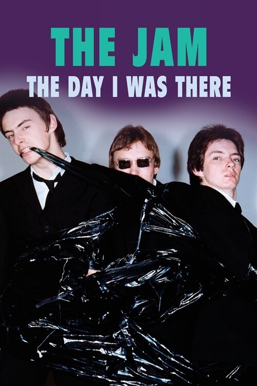 The Jam - The Day I Was There (Paperback)