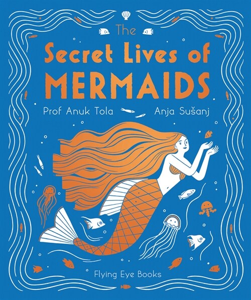 The Secret Lives of Mermaids (Hardcover)