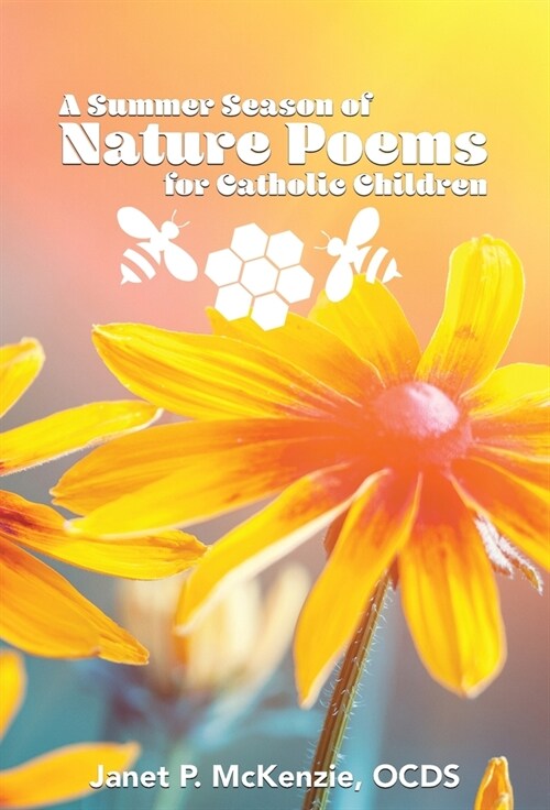 A Summer Season of Nature Poems for Catholic Children (Hardcover, Summer)