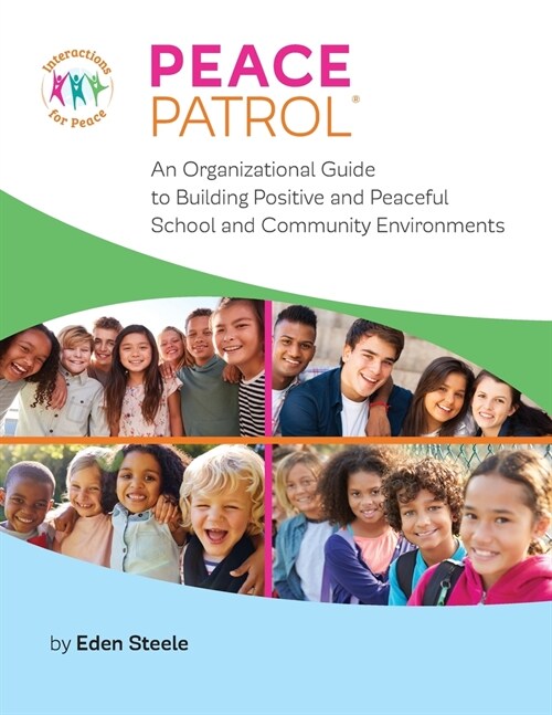Peace Patrol: AN ORGANIZATIONAL GUIDE to building positive and peaceful school and community environments (Paperback, 2)